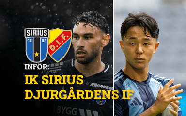 INFÖR: IK Sirius – Djurgårdens IF | "Knapp fördel Sirius inför oviss match där Kosugi lär prövas av formstark Persson"